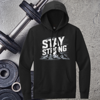 Stay Strong Adult Hoodie